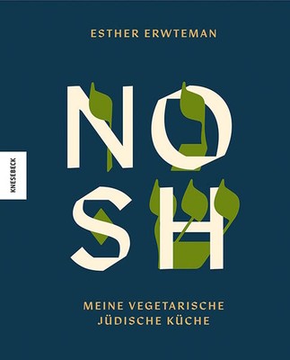 Nosh | Esther Erwteman | 2025 | deutsch | Nosh. Mijn vegetarische Joodse keuken