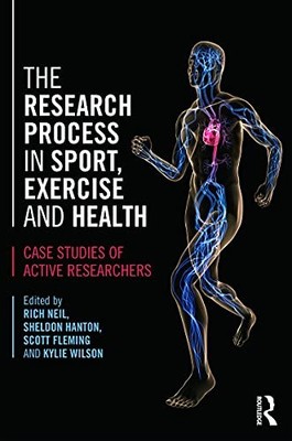 The Research Process in Sport, Exercise and Hea, Neil, Hanton, Fleming, Wils..