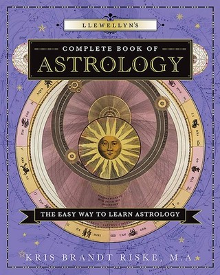 Llewellyn's Complete Book of Astrology: The Easy Way to Learn Astrology (Lle...