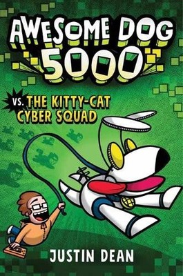 Awesome Dog 5000 vs. Kitty Cat Cyber Squad - 9780593172827