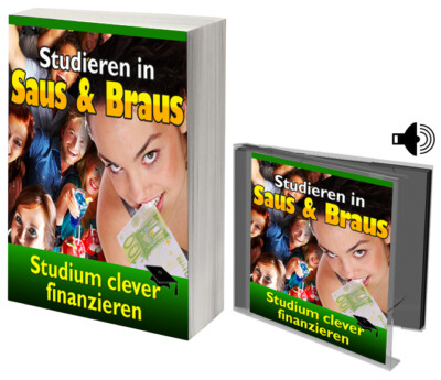 Studieren in Saus und Braus Studium clever finanzieren.Ebook und Hörbuch .