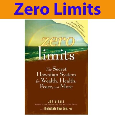 Zero Limits The Secret Hawaiian System for Wealth, Health, Peace, and More