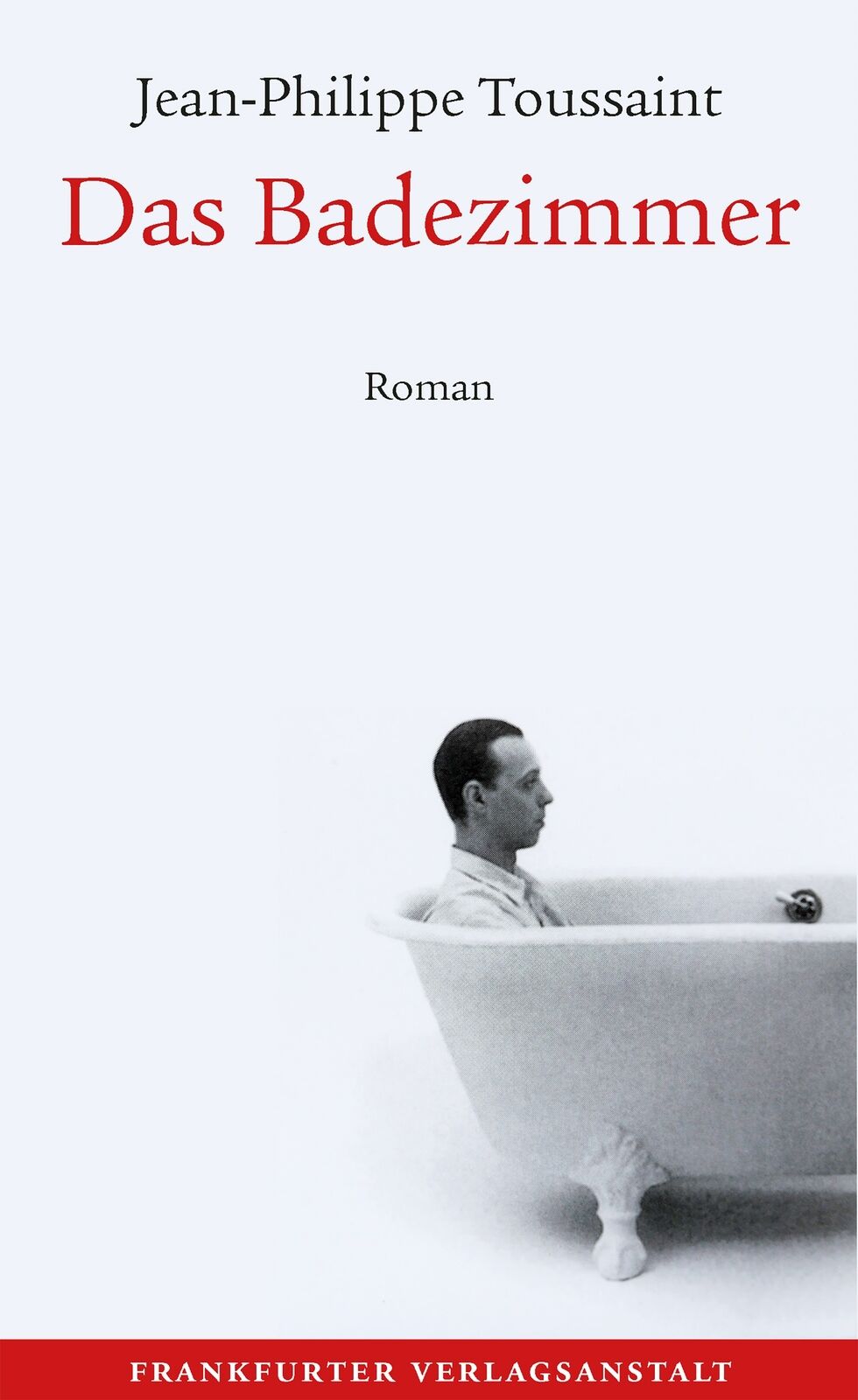 Thumbnail - Jean-philippe Toussaint; Joachim Unseld / Das Badezimmer