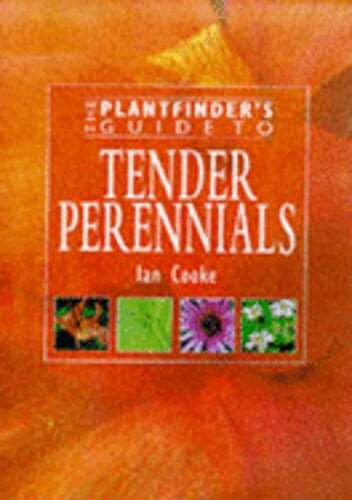 The Plantfinder's Guide to Tender Perennials by Ian Cooke: New