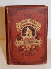 Battle-Field and Prison Pen: Thrice a Prisoner in Rebel Dungeons - John W. Urban