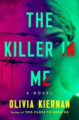 The Killer in Me: A Novel - Paperback, by Kiernan Olivia - Acceptable n