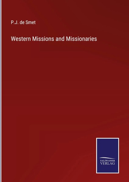 P. J. De Smet | Western Missions And Missionaries | Buch | Englisch (2022)-image