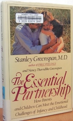 The Essential Partnership: How Parents and Children Can Meet the Emotional C...