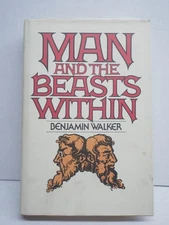Man and the beasts within: The encyclopedia of the occult, the esoteric, and t..