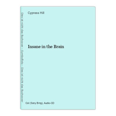 Insane in the Brain Cypress Hill:
