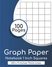 Graph Paper Notebook 1 Inch Squares: (100 Pages, Thick Solid Grid, Large, 8.5 X