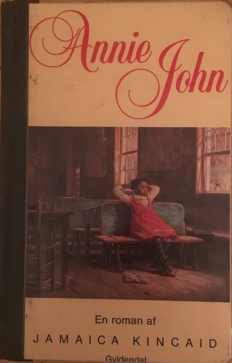 annie john by jamaica kincaid annie john by jamaica kincaid