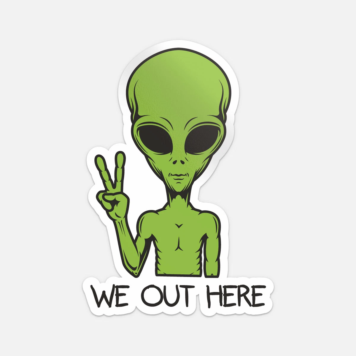 We Out Here Alien Sticker Vinyl Car Bumper Decal