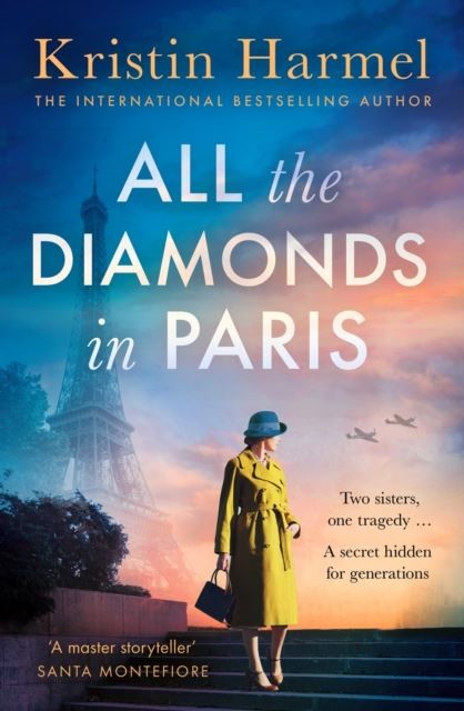 All the Diamonds in Paris by Kristin Harmel Paperback