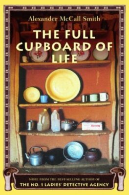 The Full Cupboard of Life (No. 1 Ladies' Detective Agency, Book 5) by Alexander