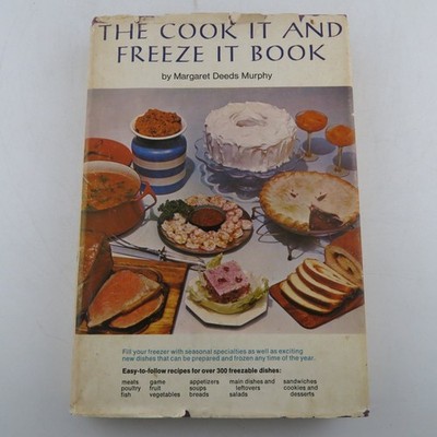 The Cook It & Freeze It Book Margaret Deeds Murphy 1972 1st Printing Cookbook