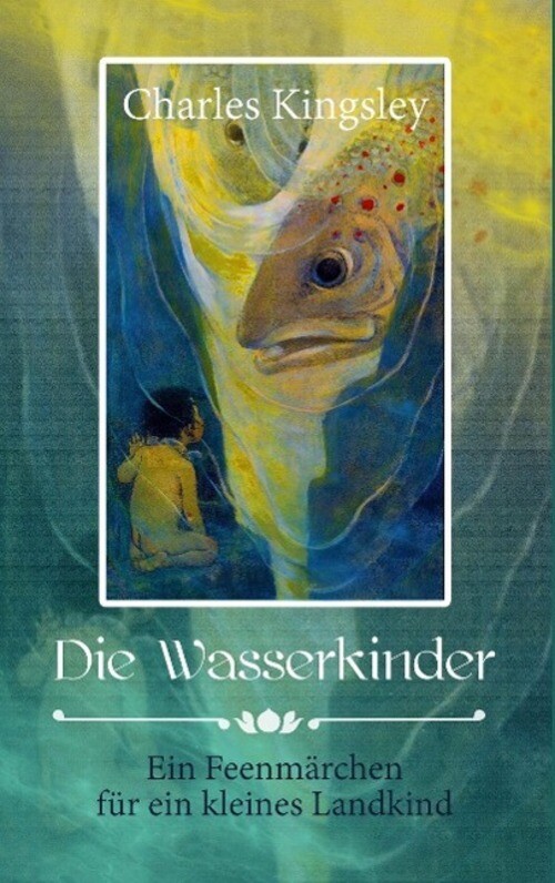 Thumbnail - Die Wasserkinder Ein Feenmärchen Für Ein Kleines Landkind Charles