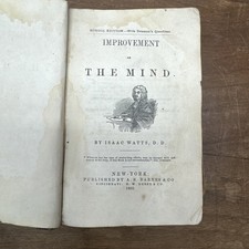 1850 antique IMPROVEMENT of the MIND ISAAC WATTS education youth self improve 1850 antique IMPROVEMENT of the MIND ISAAC WATTS education youth self improve
