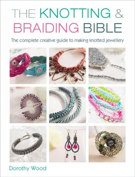 The Knotting & Braiding Bible | Dorothy Wood | Englisch | Taschenbuch | 2022-image