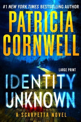 Identity Unknown (Kay Scarpetta, 28)