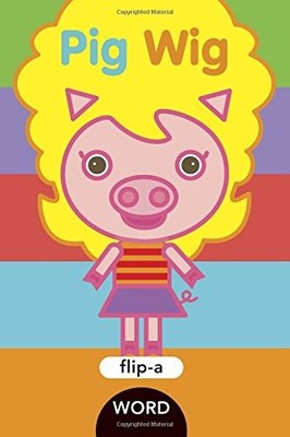 Pig Wig (Flip-a-Word) by Ziefert, Harriet