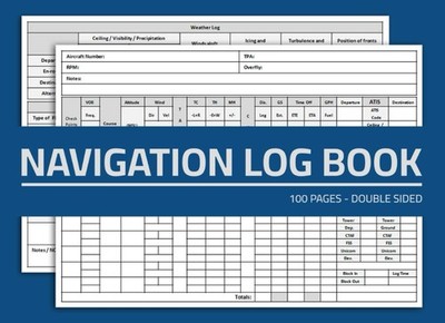 Navigation Log Book: Flight Navigation Logbook | Flight Planning Sheets | Flight