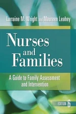 NURSES AND FAMILIES: A GUIDE TO FAMILY ASSESSMENT AND By Wright Lorraine M. Rn