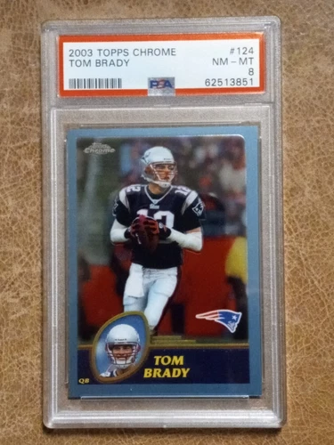 2003 Topps Chrome # 124 Tom Brady PSA 8 GOAT