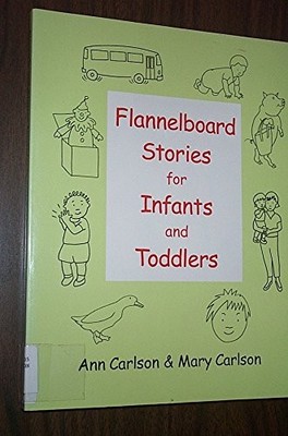 Flannelboard Stories for Infants and Toddlers (Ala Editions)