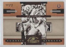 2008 Donruss Classics Classic Singles Gold 76/100 Jim Parker #CS-18 HOF 1q2