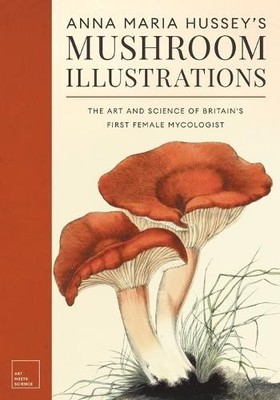 Anna Maria Hussey Anna Maria Hussey's Mushroom Illustrations (Taschenbuch)
