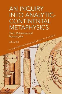 An Inquiry Into Analytic-Continental Metaphysics,