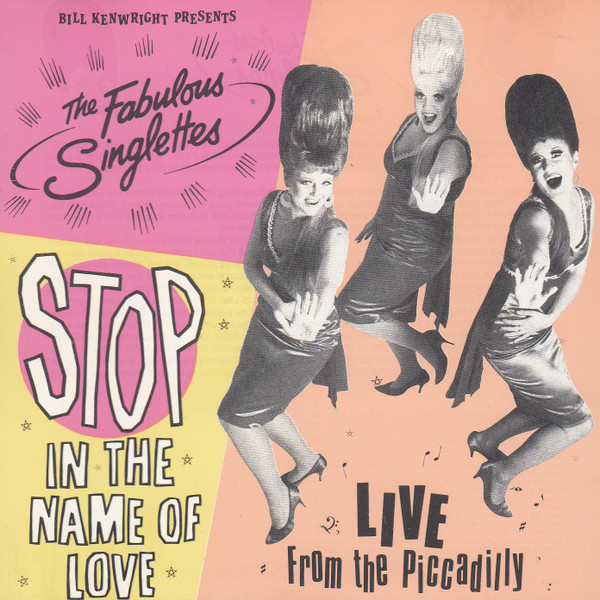 The Fabulous Singlettes - Stop In The Name Of Love (Live From Piccadilly) (CD, A