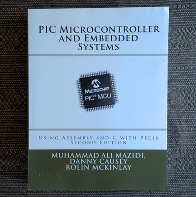PIC Microcontroller and Embedded Systems 2nd Ed Paperback Mazidi Causey 2016