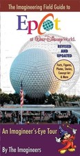 The Imagineering Field Guide to Epcot at Walt Disney World--Updated!