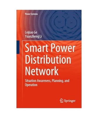 Smart Power Distribution Network: Situation Awareness, Planning, and Operation: 