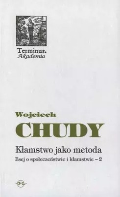 9788374590358 Kłamstwo jako metoda  Esej o społeczeństwie i kłamstwie  Tom 2 Ofi