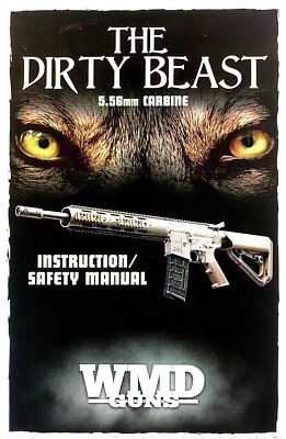 WMD INSTRUCTOR/SAFETY OWNER'S MANUAL DIRTY BEAST CARBINE BIG BEAST RIFLE CARBINE