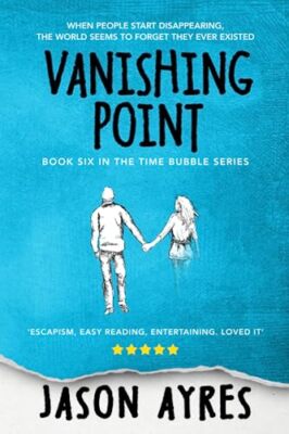 Vanishing Point (The Time Bubble), Ayres New 9781677593330 Fast Free Shipping-,