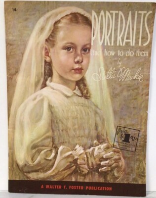 Portraits and How To Do Them by Stella Mackie Vtg Paperback #14 Walter Foster