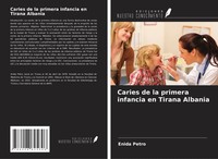Enida Petro | Caries De La Primera Infancia En Tirana Albania | Taschenbuch
