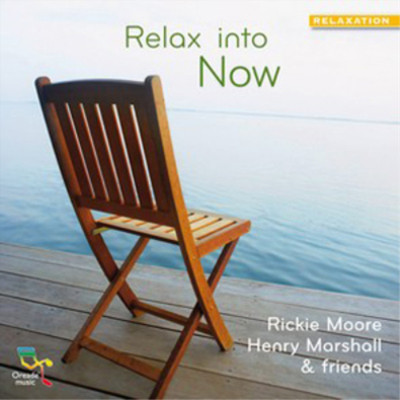 Rickie Moore, Henry Marshall & Friends Relax Into Now (CD) Album
