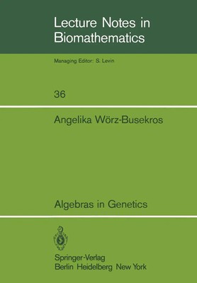 Algebras in Genetics Angelika Wörz-Busekros Taschenbuch vi Englisch 1980