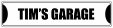 Black Aluminum Weatherproof Road Street Signs Tim's Garage Home Decor Wall