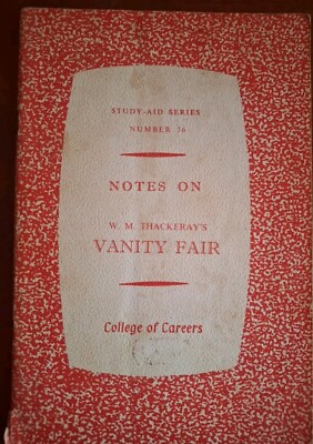 W. M. Thackerays Notes On Vanity Fair, Study-Aid Series Number 76
