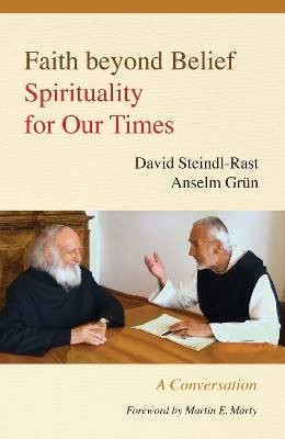 Faith beyond Belief, David Steindl-Rast,  Paperbac