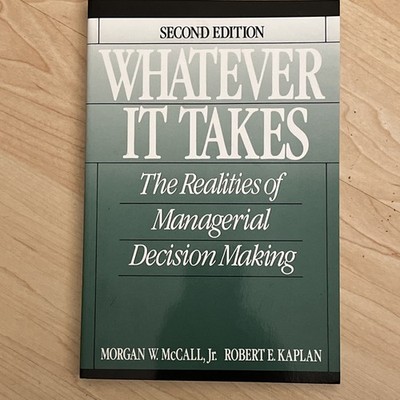 Whatever It Takes : The Realities of Managerial Decision Making. (1989) NEW