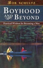 Boyhood and Beyond by Schultz Bob (2004, Trade Paperback)