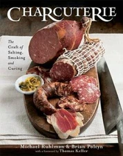 Charcuterie: The Craft of Salting, Smoking, and Curing - Hardcover - VERY GOOD