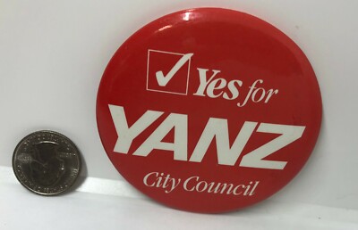 Yes For Yanz City Council Pin 